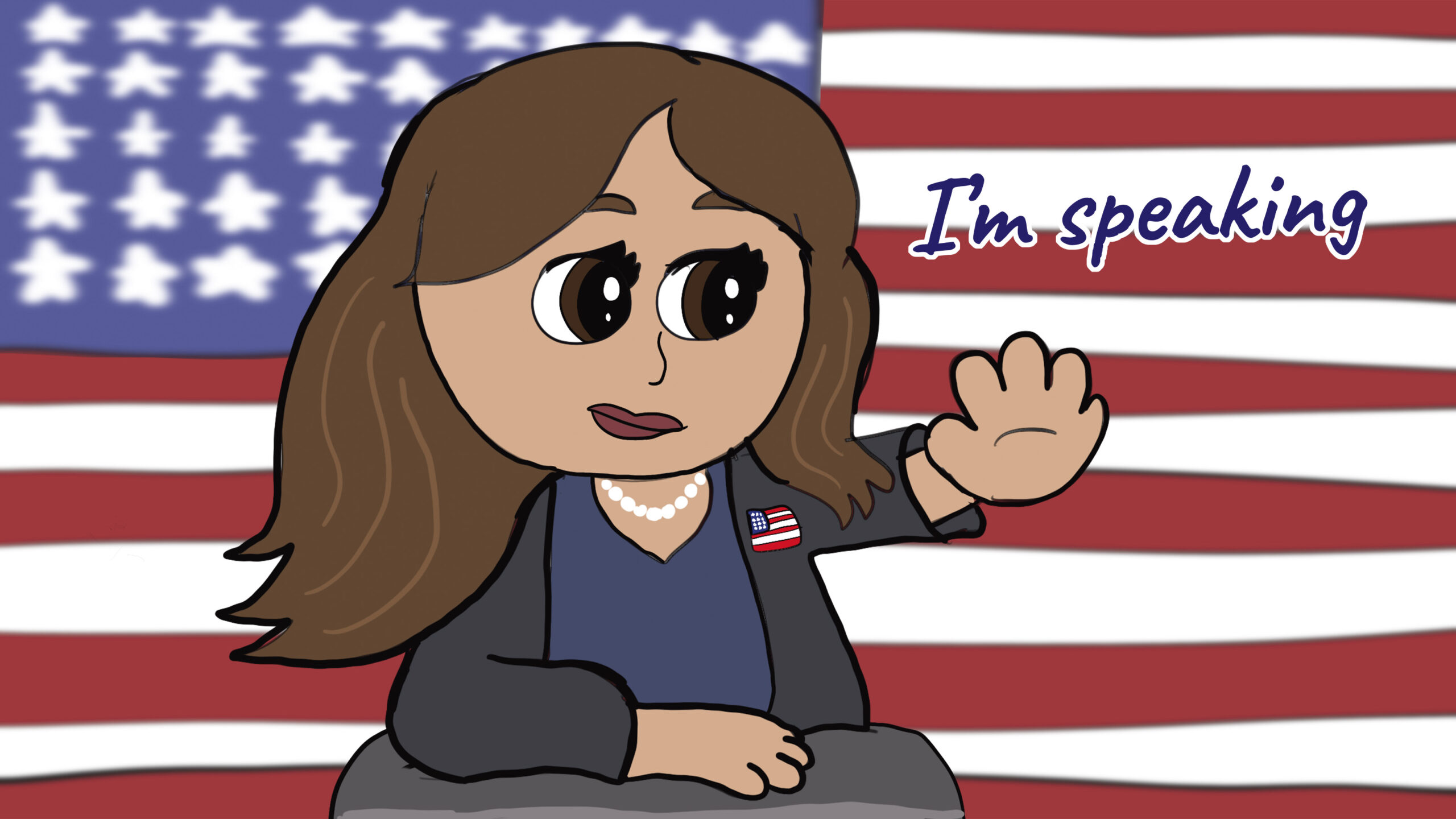 A hand-drawn picture of Kamala Harris standing at a podium in front of an American flag.  She has her hand raised, and says "I'm speaking".